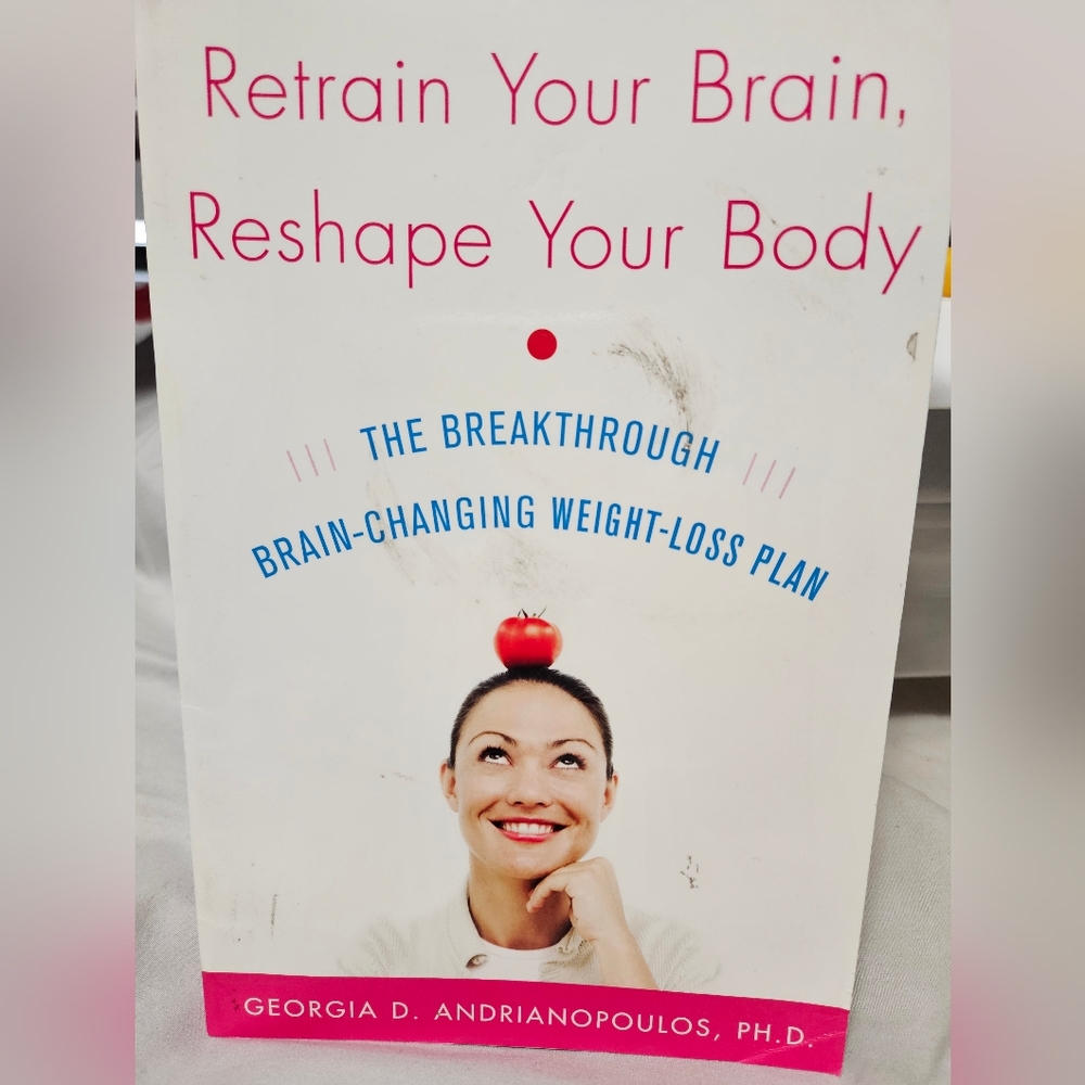 Book - Retrain Your Brain, Reshape Your Body